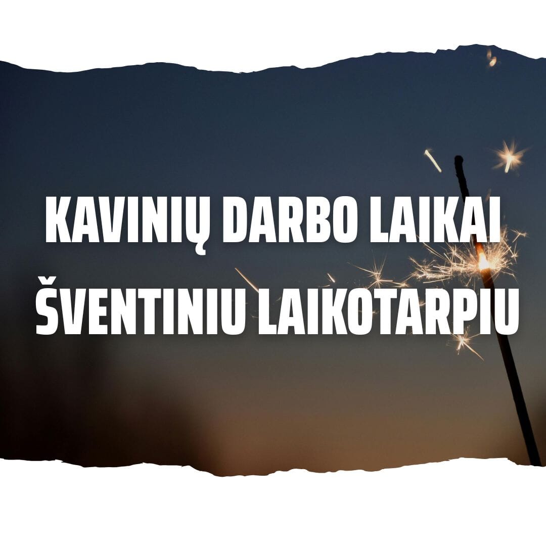 Kavinių darbo laikai šventiniu laikotarpiu 12 31 - 01 01