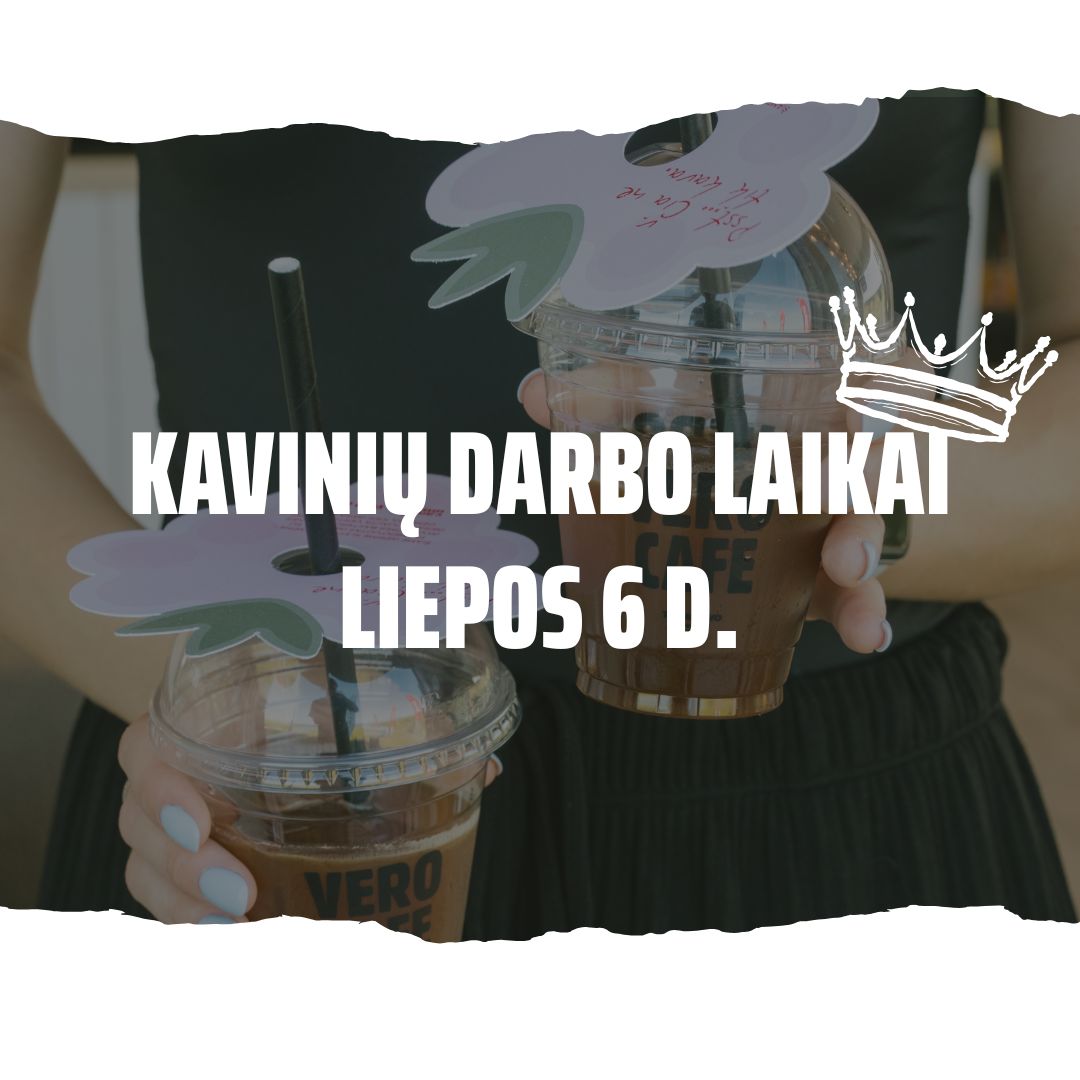 Kavinių darbo laikai liepos 6 d.