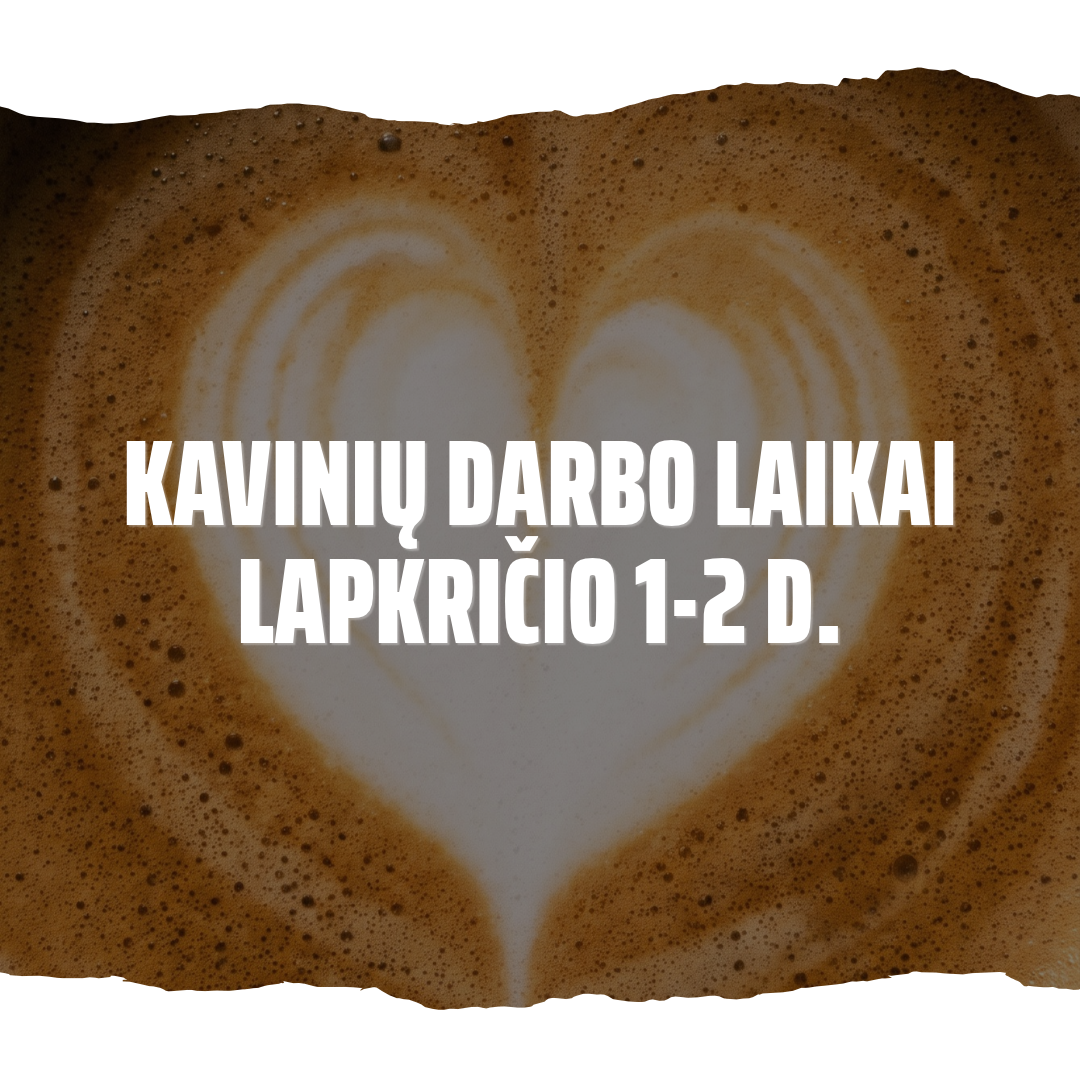 Kavinių darbo laikai - lapkričio 1-2 d.