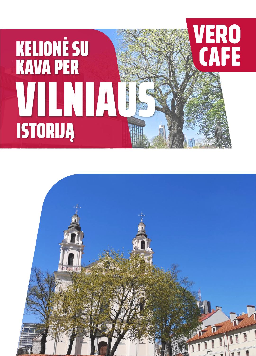 VERO CAFE / Vilniaus g. - Neries krantinė